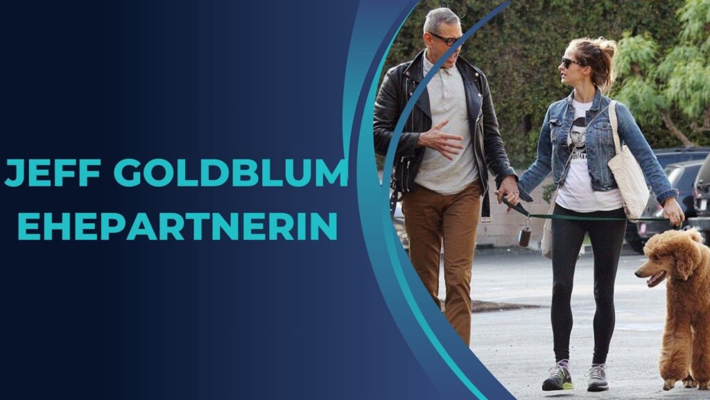 jeff goldblum ehepartnerin